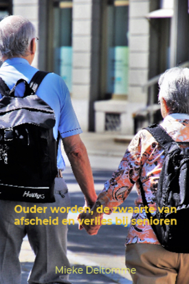 Cover van het boek Ouder worden, de zwaarte van afscheid en verlies bij senioren
